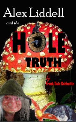 Alex Liddell and the Hole Truth