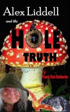 Alex Liddell and the Hole Truth