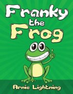 Franky the Frog: Short Stories, Funny Jokes, and Games!