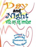 Day and Night With My Big Brother
