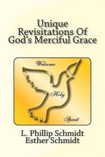 Unique Revisitations of God's Merciful Grace: 