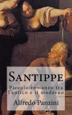 Santippe: Piccolo romanzo tra l'antico e il moderno