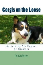Corgis on the Loose: Rupert and Rosie