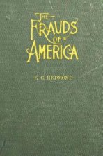 Frauds of America: How they are worked and how to foil them