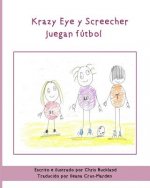 Krazy Eye y Screecher juegan futbol: Una historia de Krazy Eye
