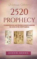 William Miller's 2520 Prophecy: A comprehensive and detailed research exposing the errors of the 2520 prophecy