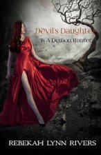 Devil's Daughter Is A Demon Hunter