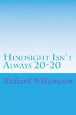 Hindsight Isn't Always 20-20