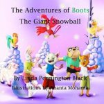 The Adventures of Boots: The Giant Snowball