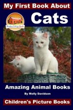 My First Book About Cats - Amazing Animal Books - Children's Picture Books