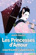 Les Princesses d'Amour: courtisanes japonaises