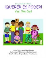 Querer es Poder: Yes, We Can.