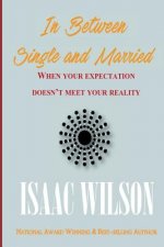 In Between Single and Married: When your reality doesn't meet your expectation