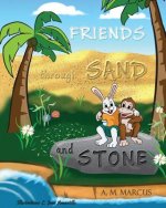 FRIENDS through SAND and STONE: Children's Picture Book On The Value Of Forgiveness And Friendship