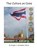 Thai Culture on Coins: 8.5 X 11 (Letter) Size Trade Version
