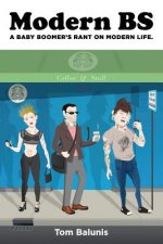 Modern BS: A Baby Boomer's Rant on Modern Life