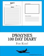 Dwayne's 100 Day Diary