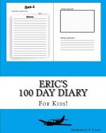 Eric's 100 Day Diary