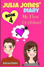 Julia Jones' Diary - Book 4 - My First Boyfriend