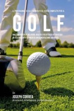 Il programma di allenamento di forza completo per il Golf: Migliora potenza, velocita, agilita e resistenza attraverso un allenamento di forza ed Un'a