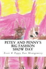 Petey and Penny's Big Fashion Show Day: A Maltihuahua and Bochi Adventure