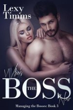 Who's the Boss Now: Billionaire Romance
