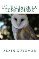 L'ete chasse la lune rousse