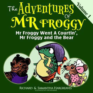 Mr Froggy Went A Courtin', Mr Froggy And The Bear