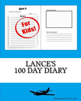 Lance's 100 Day Diary