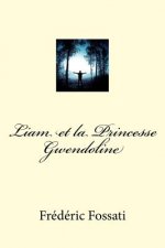Liam et la Princesse Gwendoline