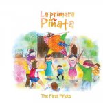 La Primera Pinata: The First Pinata