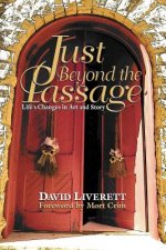 Just Beyond the Passage: Life's Changes in Art and Story