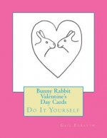 Bunny Rabbit Valentine's Day Cards: Do It Yourself