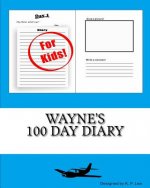 Wayne's 100 Day Diary