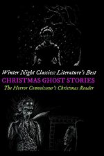 Winter Night Classics: Literature's Best Christmas Ghost Stories: The Horror Connoisseur's Christmas Reader