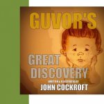Guvor's Great Discovery