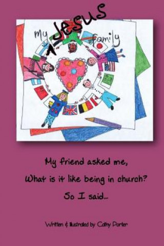 My Jesus Family: My friend asked me 'what is it like being in church?', so I said...