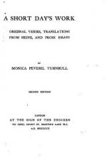 A Short Day's Work, Original Verses, Translations from Heine and Prose Essays