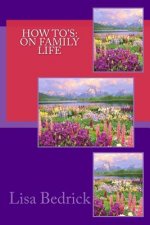 How To's: On Family Life