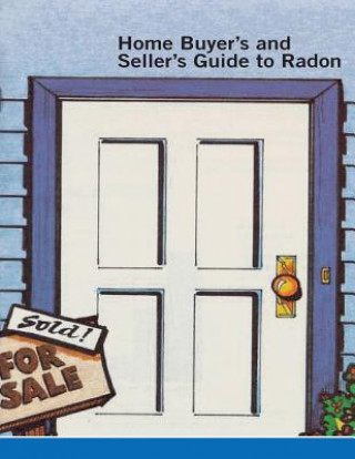 Home Buyer's and Seller's Guide to Radon