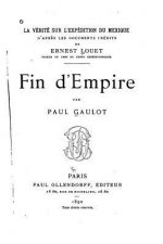 La vérité sur l'expédition du Mexique, d'apr?s les documents inédits de Ernest Louet