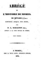 Abrégé de L'histoire de Nismes, Continué jusqu'a nos jours