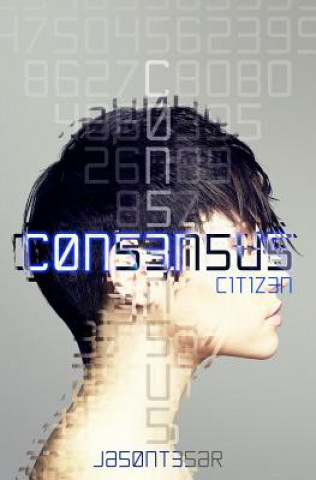 Consensus: Part 1 - Citizen