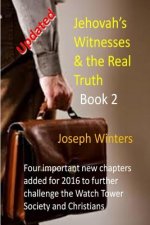 Jehovah's Witnesses & the Real Truth - Book 2