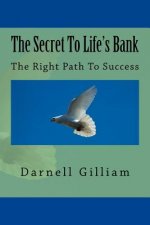The Secret To Life's Bank