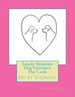 Estrela Mountain Dog Valentine's Day Cards: Do It Yourself