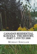 Canada's Residential Schools: The History, Part 2 1939 to 2000