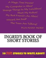 Ingrid's Book Of Short Stories