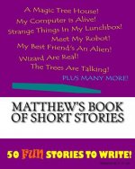 Matthew's Book Of Short Stories
