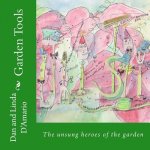 Garden Tools: The unsung heroes of the garden